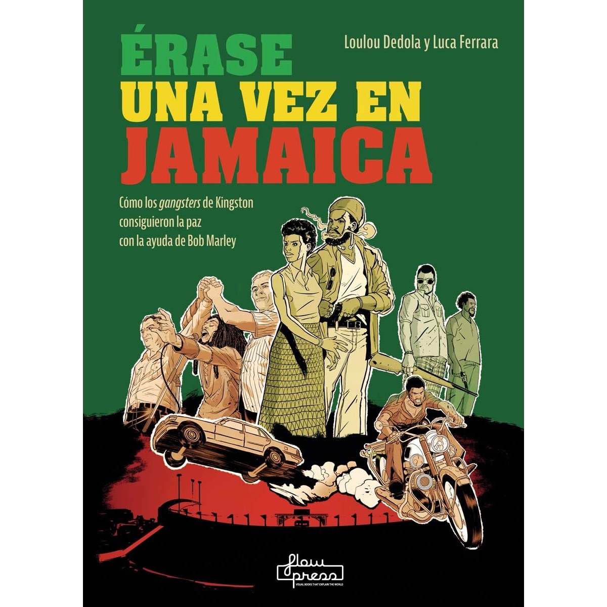 Érase una vez en Jamaica: Cómo los gangsters de Kingston consiguieron la paz con la ayuda de Bob Marley (Capa dura) 1