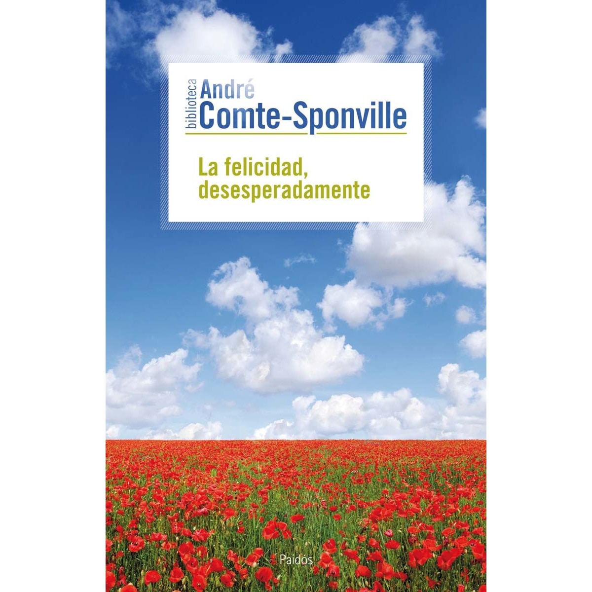 La felicidad, desesperadamente (Capa mole com abas) 1