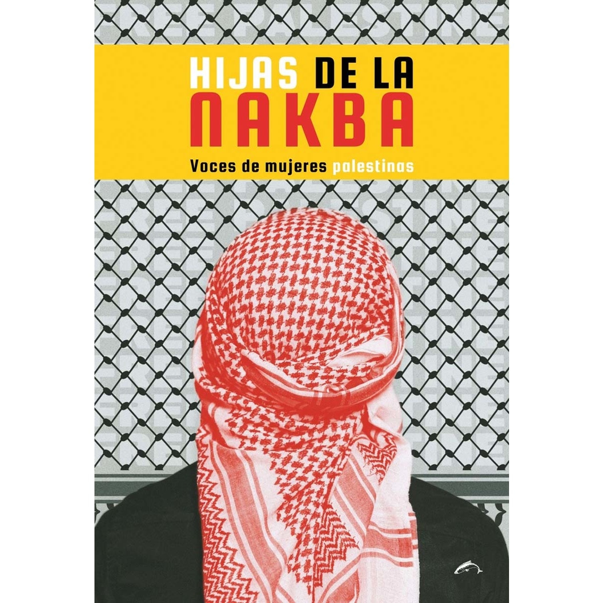 Imagem 0 de Hijas de la nakba: voces de mujeres palestinas