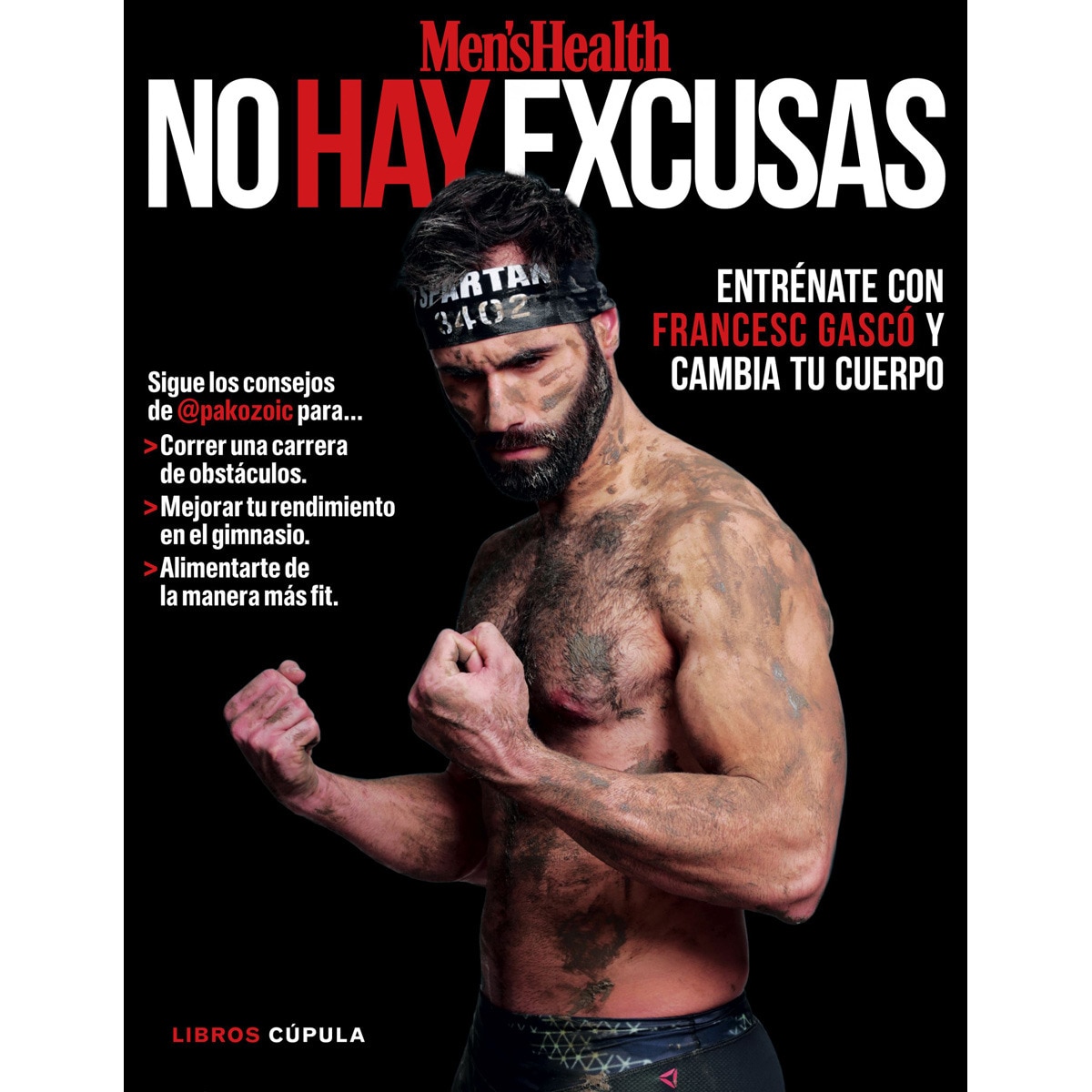 No hay excusas: Entrénate con Francesc Gascó y cambia tu cuerpo  (Tapa blanda con solapas) 1