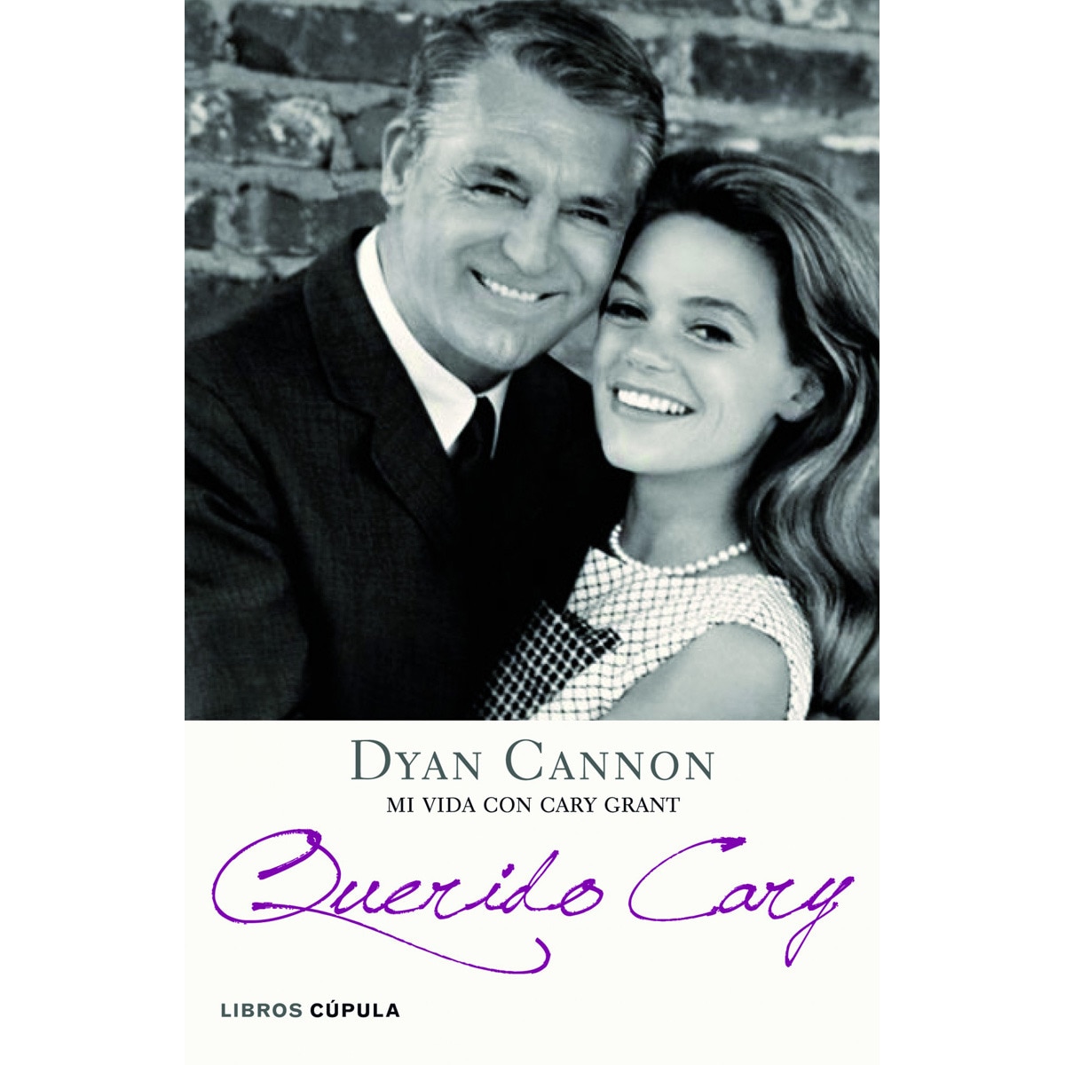 Querido Cary: Mi vida con Cary Grant (Capa dura) 1