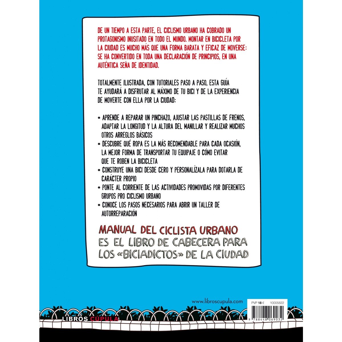Manual del ciclista urbano: La guía más completa para montar, ajustar y personalizar tu bici y moverte a tu(Tapa blanda) 2