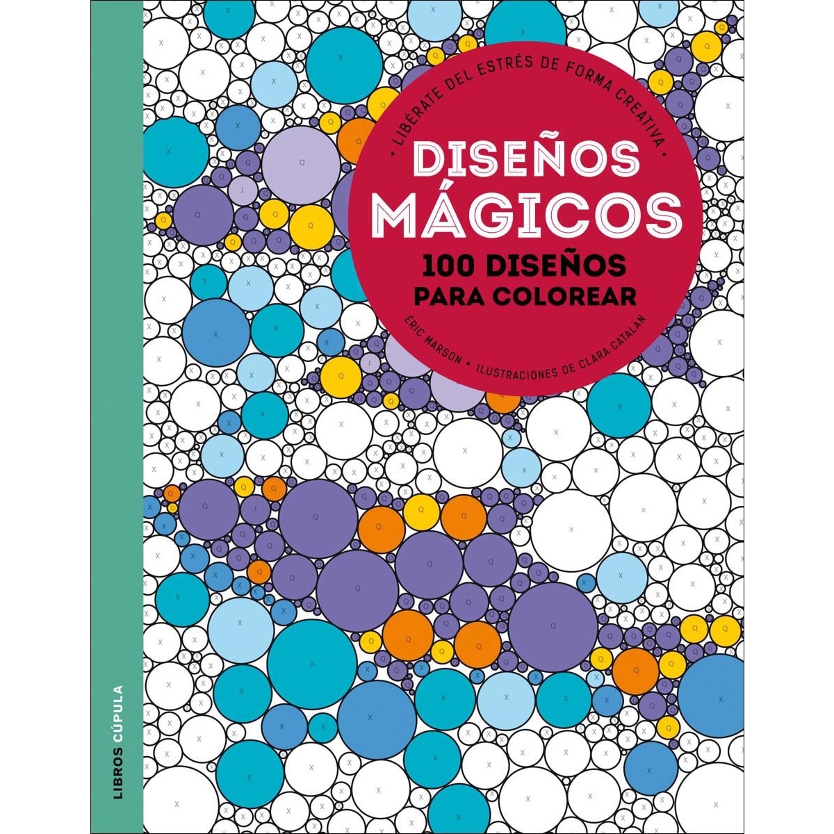 Diseños mágicos: Libérate del estrés de forma creativa(Tapa blanda) 1