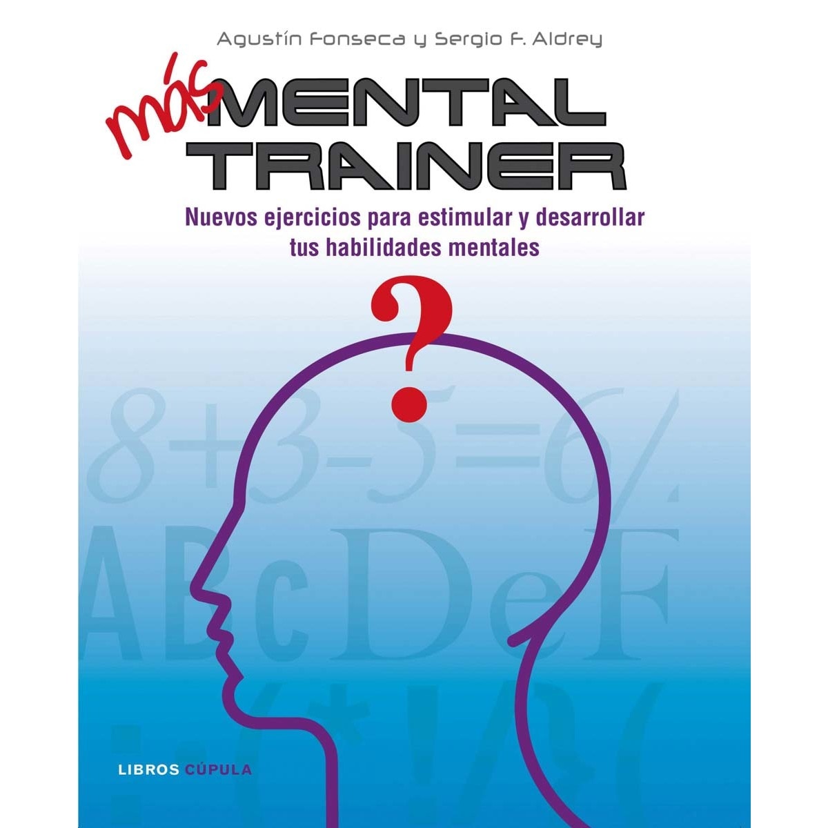 Más Mental trainer: Nuevos ejercicios para estimular y desarrollar tus habilidades mentales (Capa mole com abas) 1