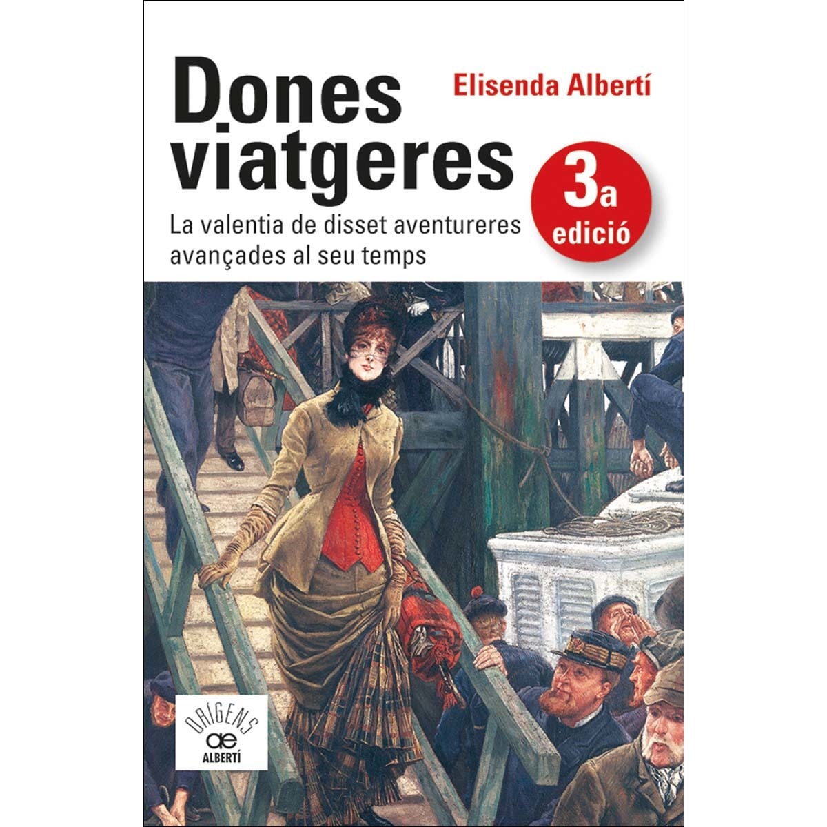 Dones viatgeres. La valentia de disset aventureres avançades al seu temps (Capa mole com abas) 1