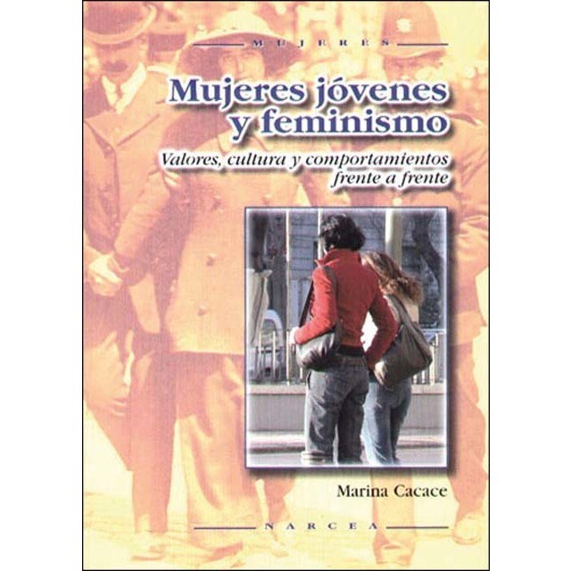 Mujeres jóvenes y feminismo: Valores, cultura y comportamiento frente a frente(Tapa blanda) 1