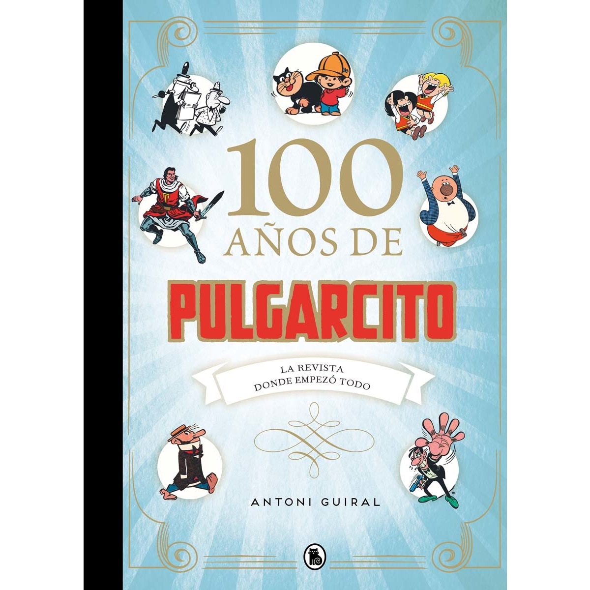 100 años de Pulgarcito: La revista donde empezó todo  (Tapa dura) 1