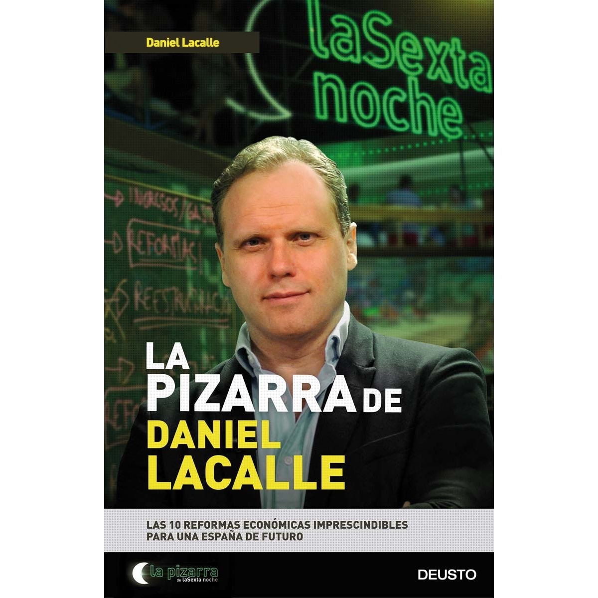 Imagem 0 de La pizarra de Daniel Lacalle: Las 10 reformas económicas imprescindibles para una España de futuro (Capa mole com abas)