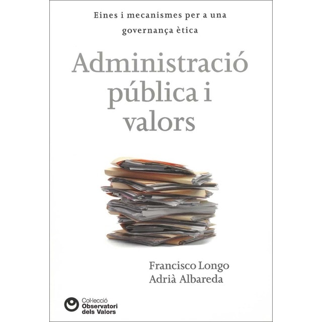 Imagem 0 de Administració pública i valors: Eines i mecanismes per a una governança ètica (Capa mole)