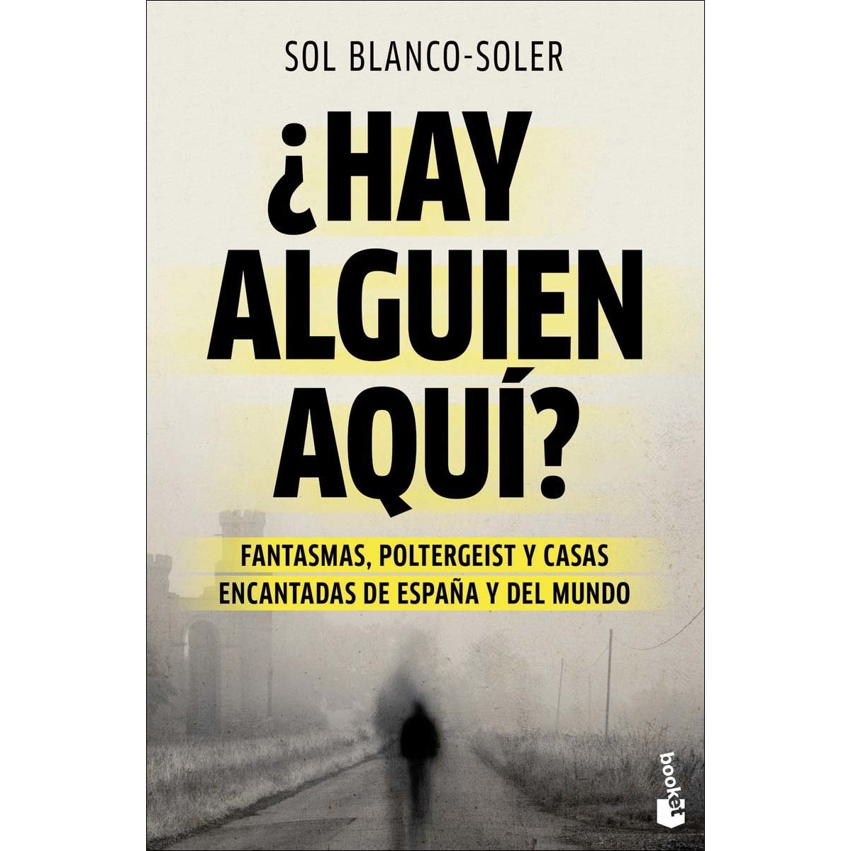 Imagem 0 de ¿Hay alguien aquí?: Fantasmas, poltergeist y casas encantadas de España y el mundo (Bolso)