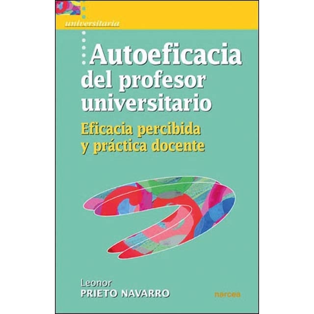 Imagen 0 de Autoeficacia del profesor universitario: Eficacia percibida y práctica docente (Tapa blanda)