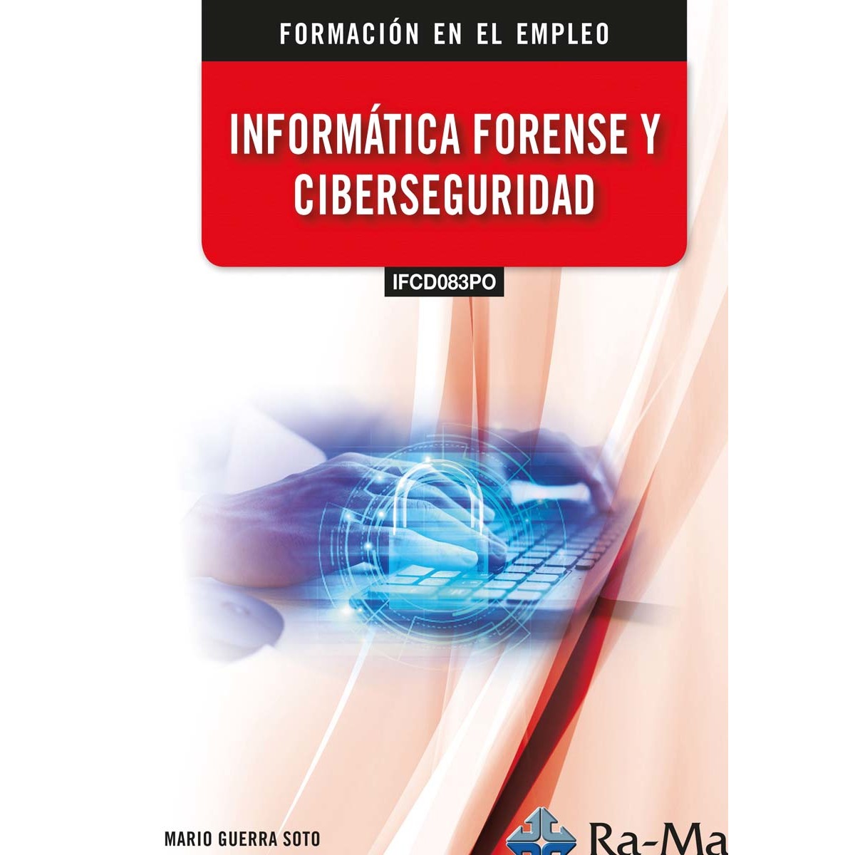 (IFCD083PO) Informática forense y ciberseguridad (Capa mole) 1