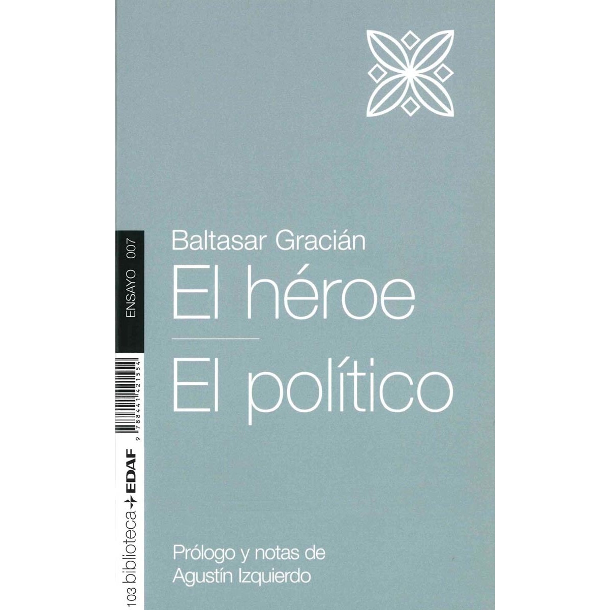 Imagen 0 de El héroe. El político  (Tapa blanda)