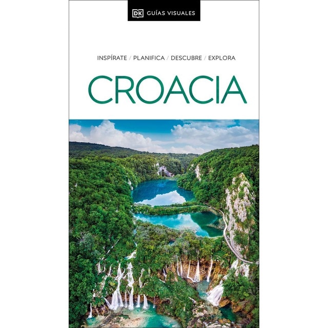 Imagen 0 de Croacia (Guías Visuales): Inspirate, planifica, descubre, explora  (Tapa blanda)