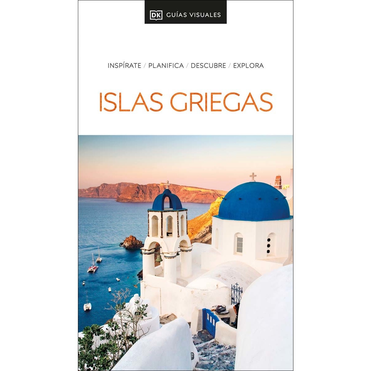Islas Griegas (Guías Visuales): Inspirate, planifica, descubre, explora (Capa mole) 1
