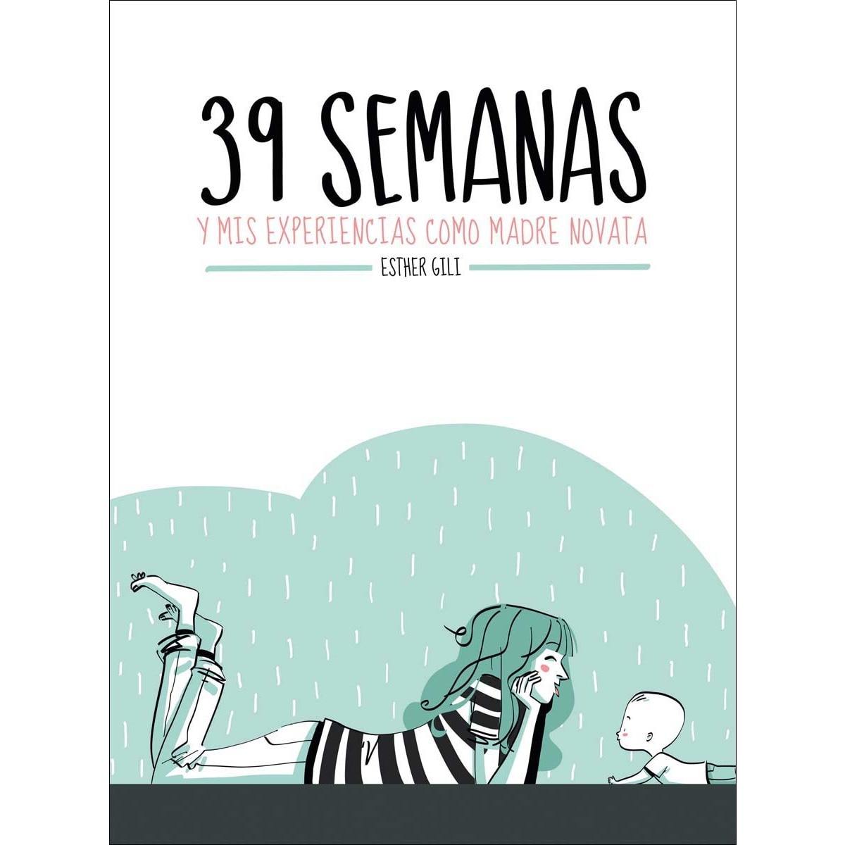 Imagem 0 de 39 semanas: y mis experiencias como madre novata (Capa dura)