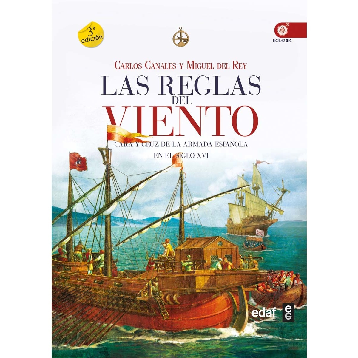 Las reglas del viento: Cara y cruz de la armada española en el siglo XVI (Tapa blanda con solapas) 1