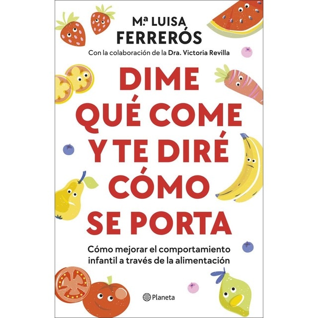 Imagem 0 de Dime qué come y te diré cómo se porta: Cómo mejorar el comportamiento infantil a través de la alimentación (Capa mole com abas)