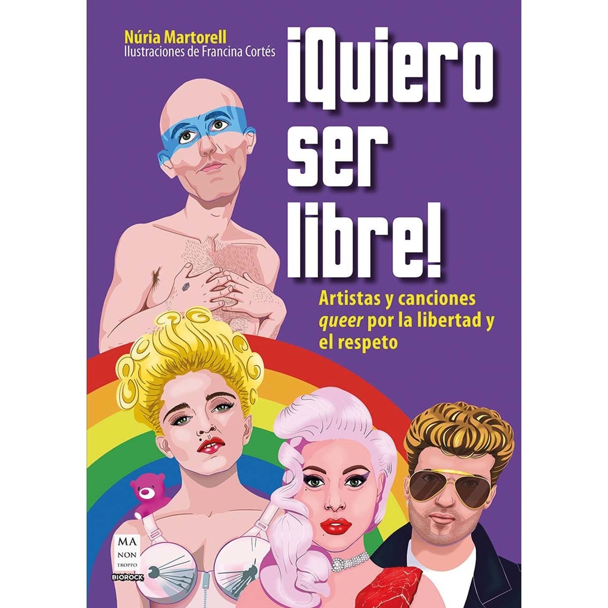 Imagem 0 de ¡Quiero ser libre!: Artistas y canciones queer por la libertad y el respeto
