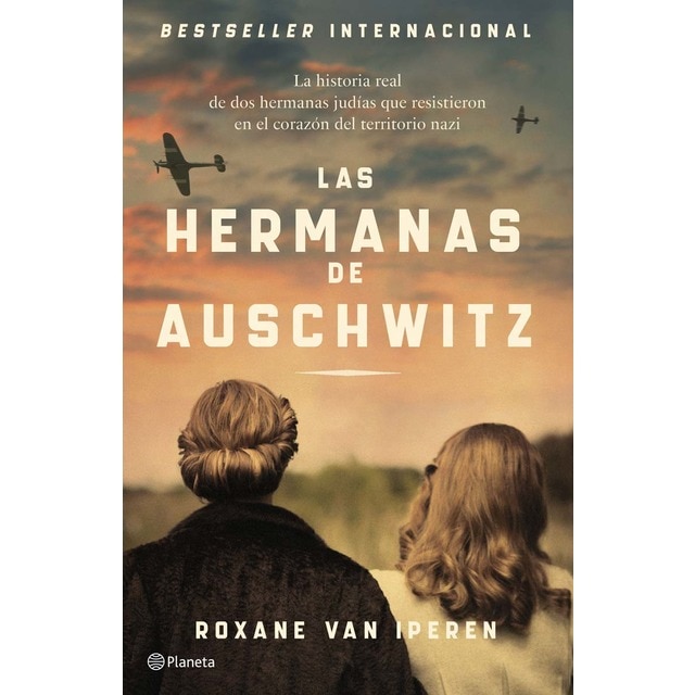 Imagen 0 de Las hermanas de Auschwitz: La historia real de dos hermanas judías que resistieron en el corazón del territorio nazi