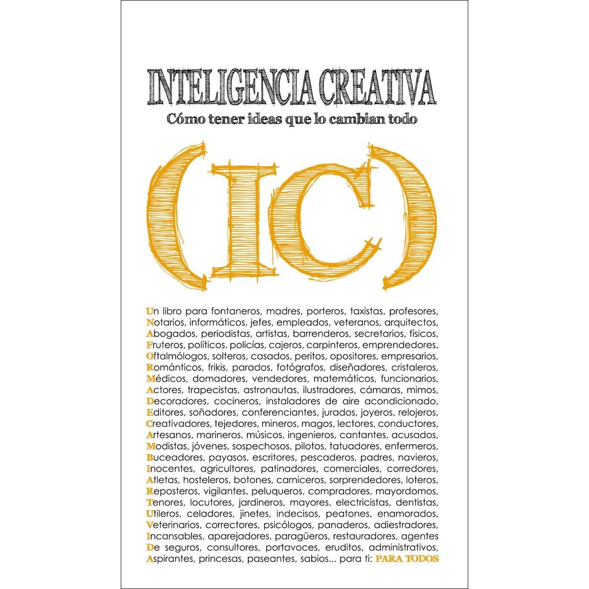 Inteligencia creativa: Cómo tener ideas que lo cambian todo (Capa mole) 1