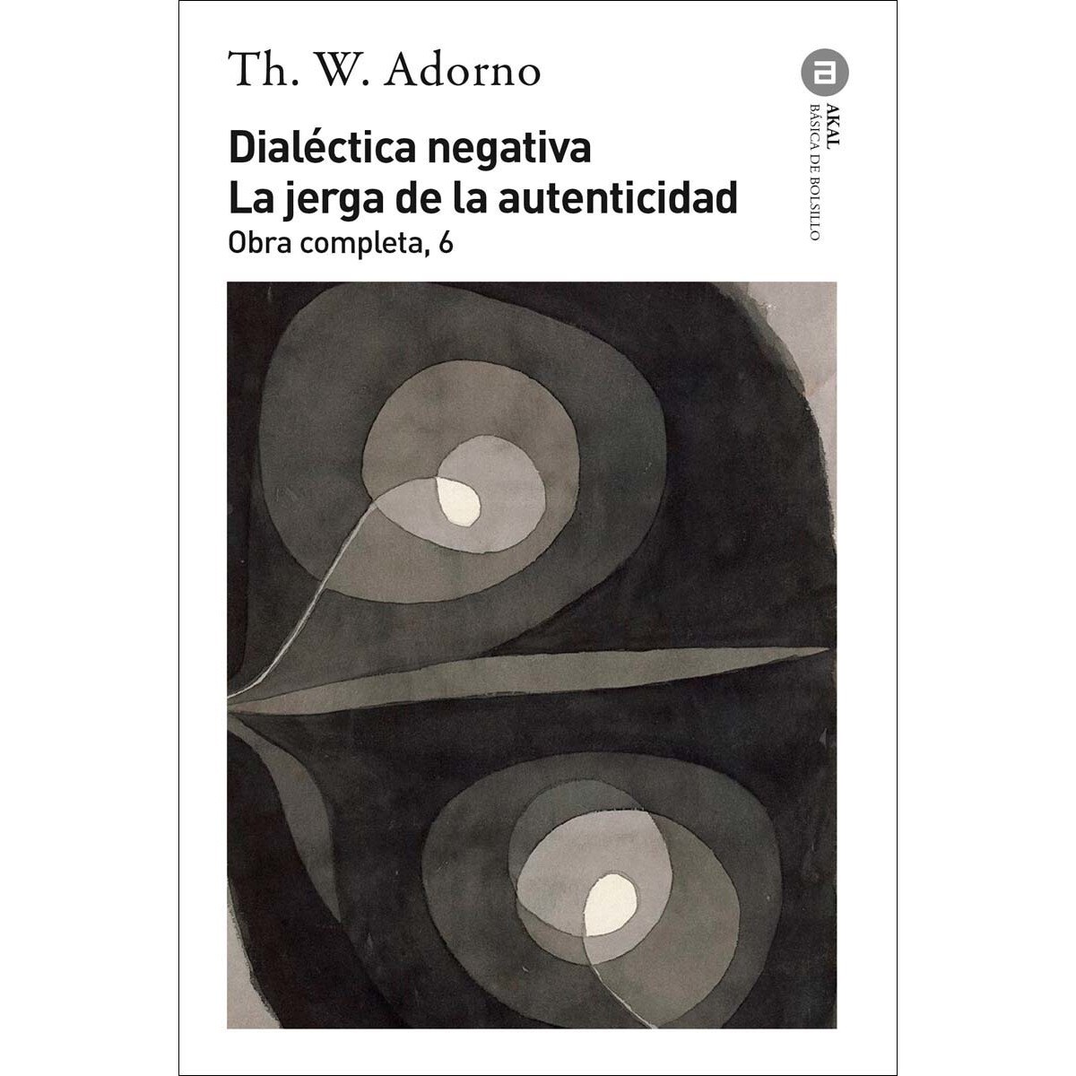 Dialéctica negativa. La jerga de la autenticidad (Tapa blanda) 1