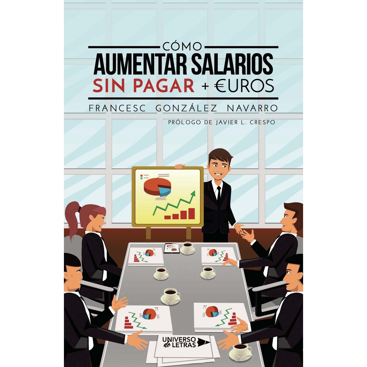 Cómo aumentar salarios sin pagar   &uros (Capa mole) 1