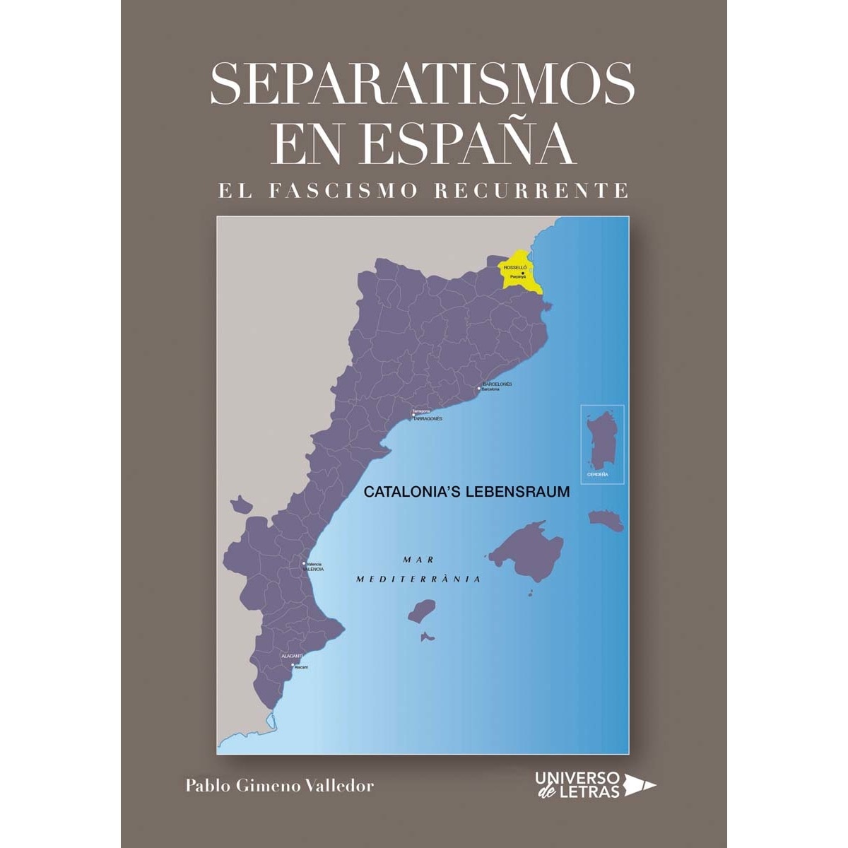 Separatismos en España: El fascismo recurrente (Capa mole) 1