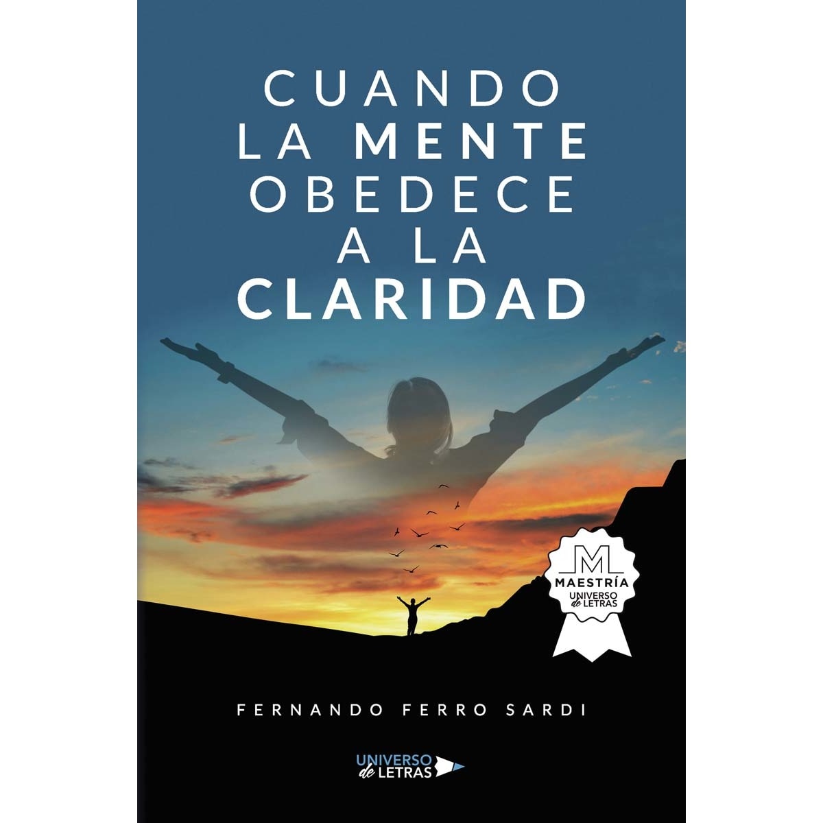 Cuando la mente obedece a la claridad (Capa mole) 1