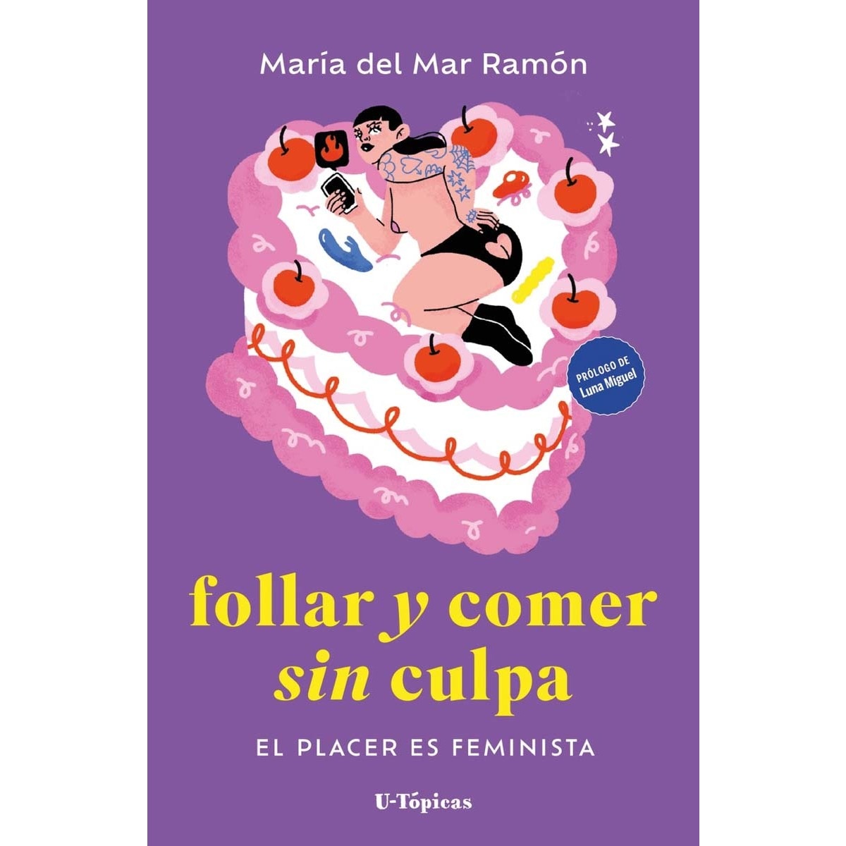 Imagem 0 de Follar y comer sin culpa: El placer es feminista (Capa mole)