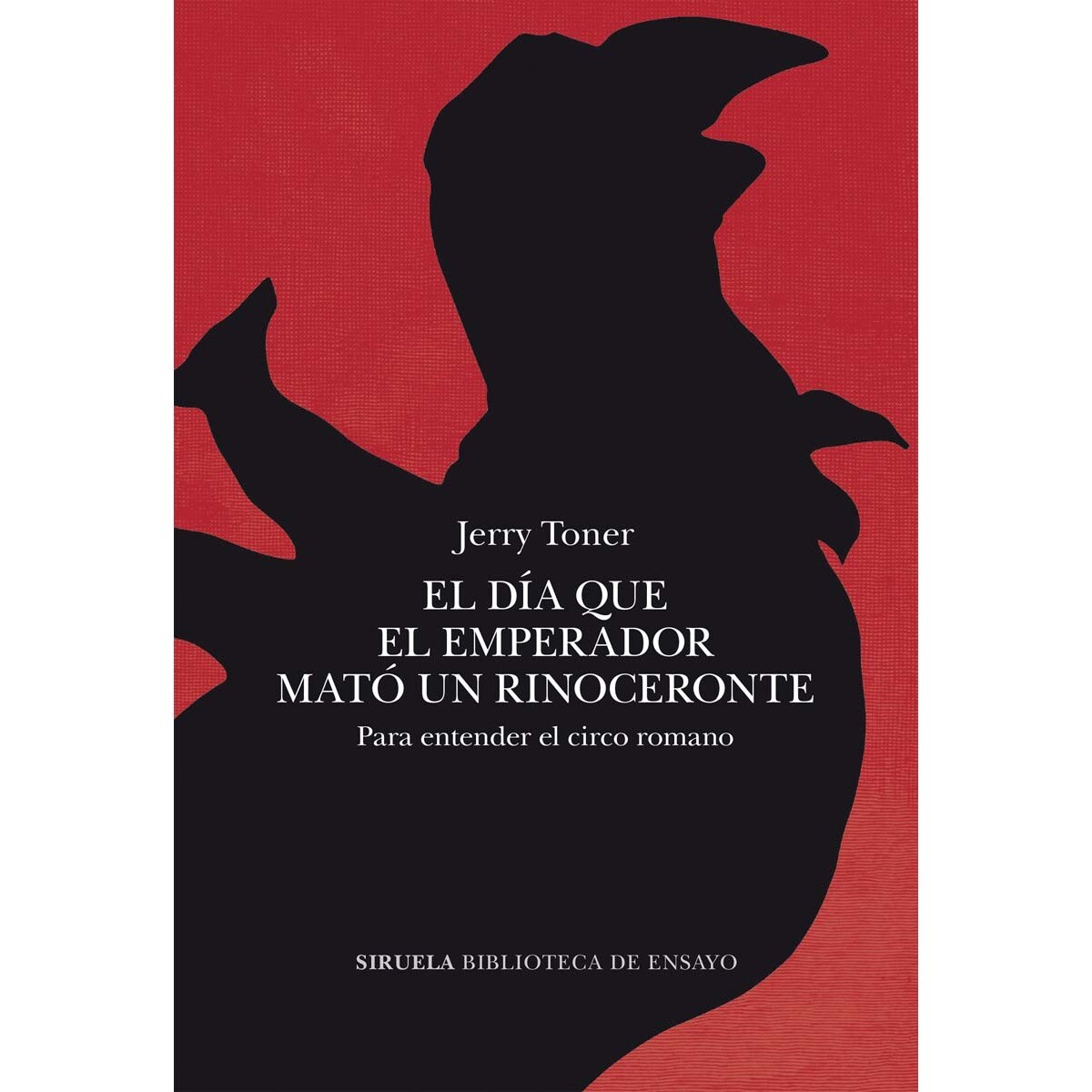Imagem 0 de El día que el emperador mató un rinoceronte: Para entender el circo romano (Capa mole com abas)
