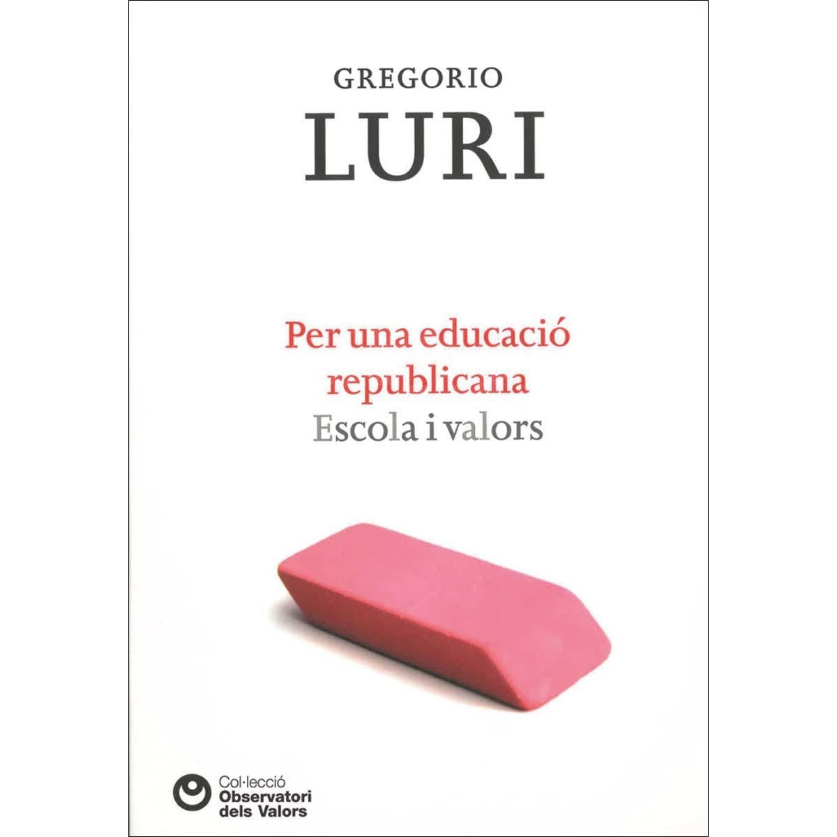Imagem 0 de Per una educació republicana. Escola i valors