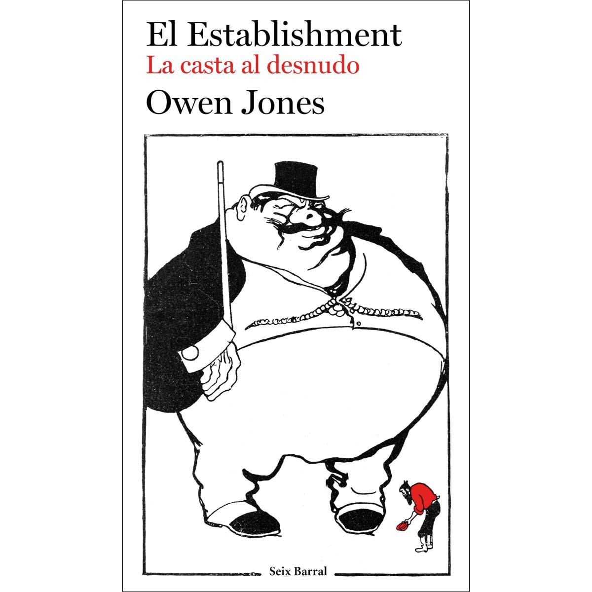 El Establishment: La casta al desnudo (Capa mole com abas) 1