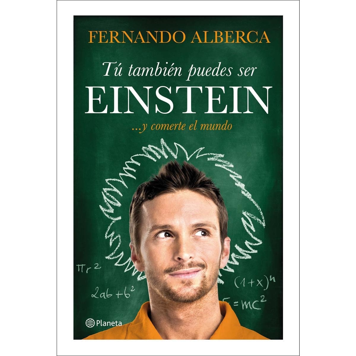 Imagem 0 de Tú también puedes ser Einstein: ... y comerte el mundo (Capa mole com abas)