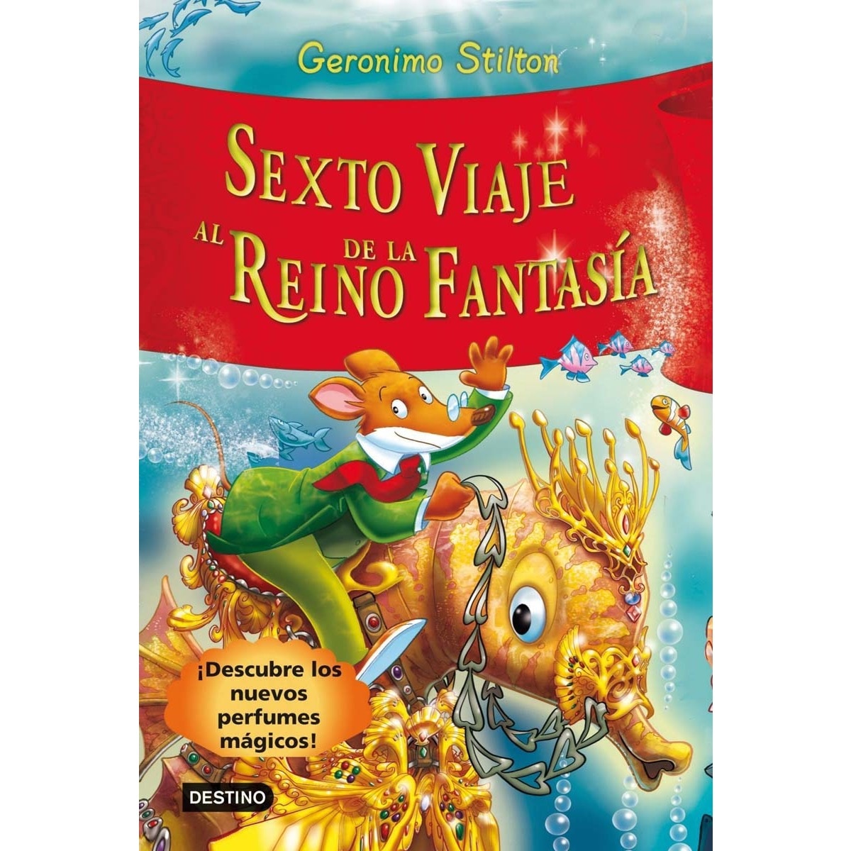 Imagen 0 de Sexto viaje al Reino de la Fantasía: ¡Descubre los nuevos perfumes mágicos!  (Tapa dura)