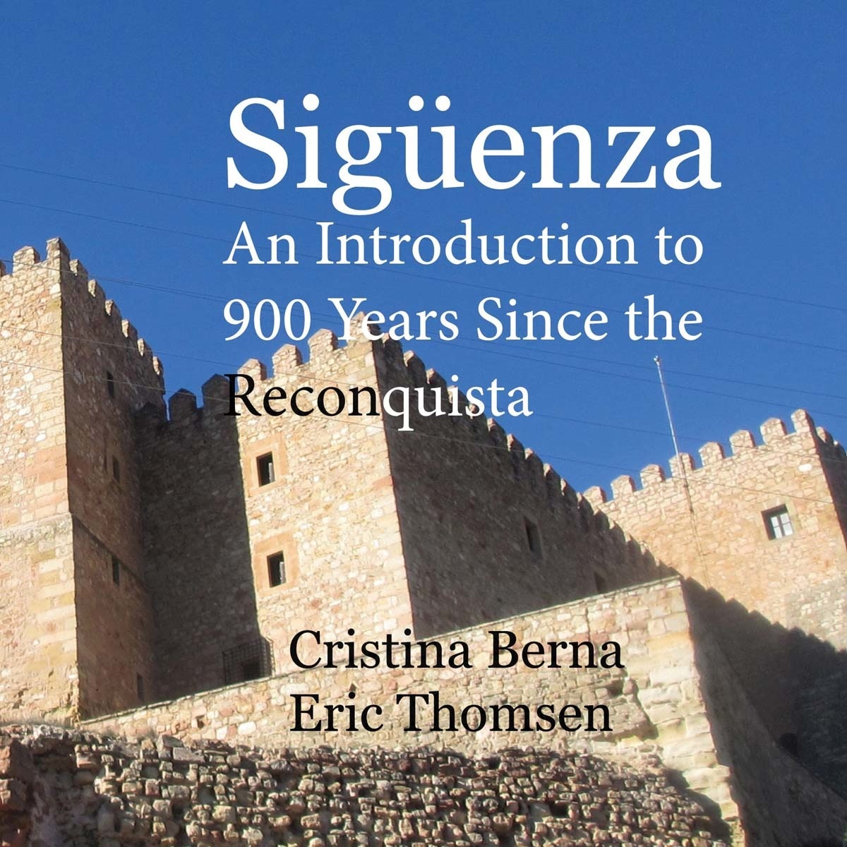 Sigüenza: An Introduction to 900 Years Since the Reconquista (Capa dura) 1