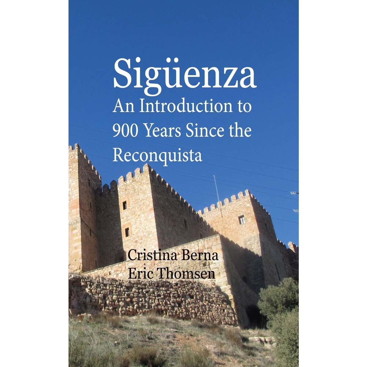 Sigüenza: An Introduction to 900 Years Since the Reconquista (Capa mole) 1