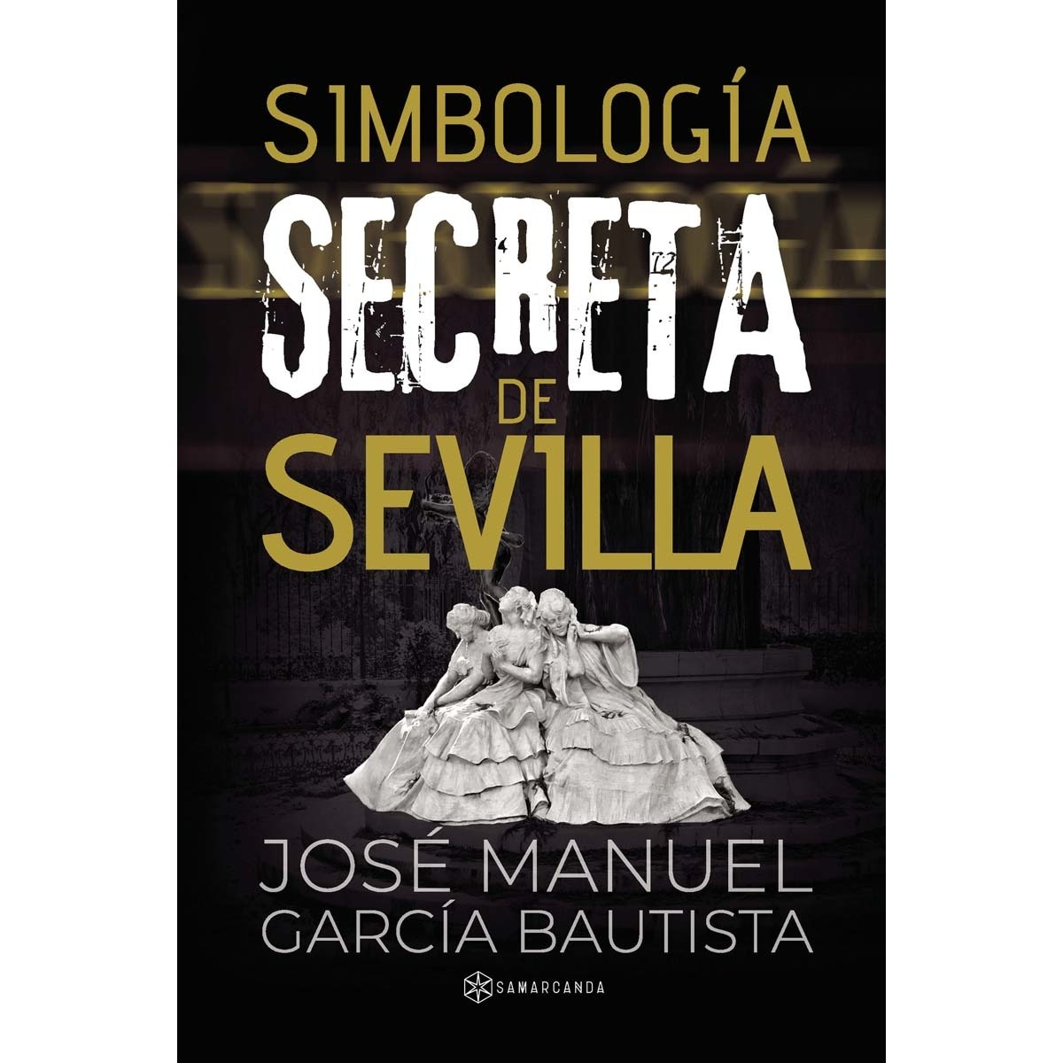 Imagem 0 de SIMBOLOGÍA SECRETA  EN SEVILLA (Capa mole)