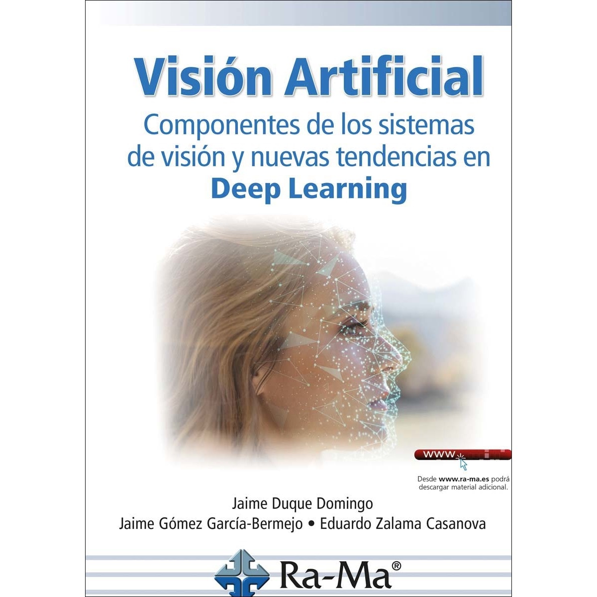 Visión Artificial. Componentes de los sistemas de visión y nuevas tendencias en Deep Learning (Capa mole) 1