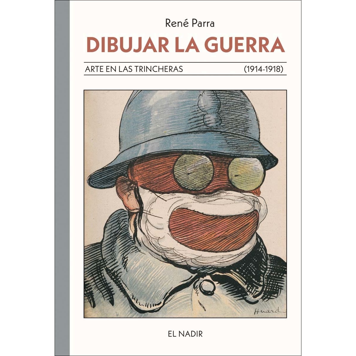 Imagem 0 de Dibujar la guerra: Arte en las trincheras (1914-1918) (Capa mole com abas)