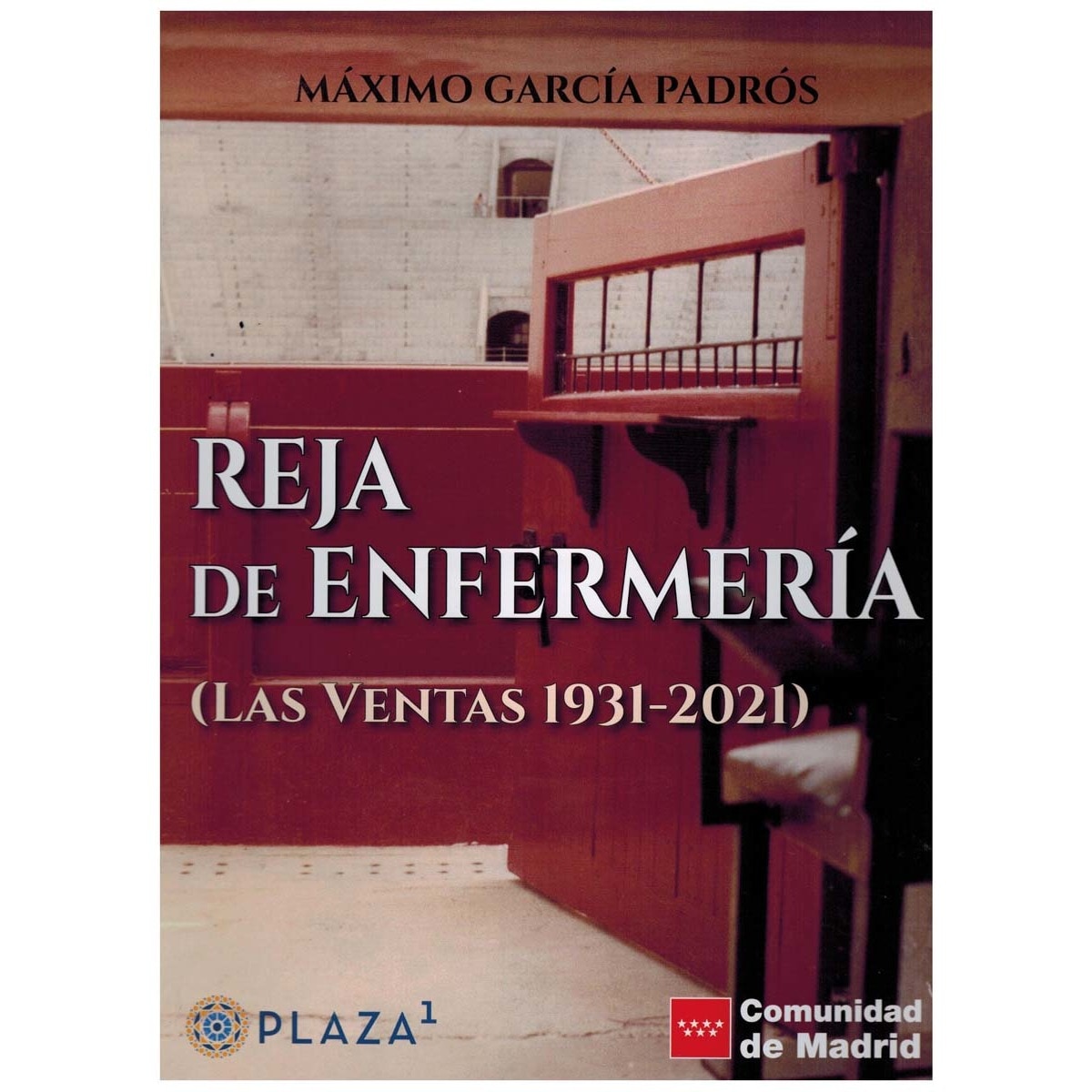 Imagem 0 de Reja de enfermería (las ventas 1931-2021)
