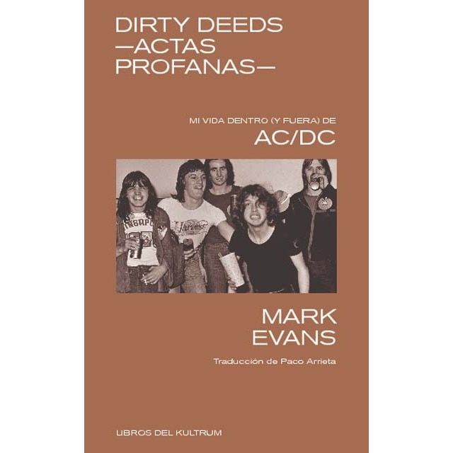 Imagem 0 de Dirty Deeds - Actas profanas: Mi vida dentro (y fuera) de AC/DC