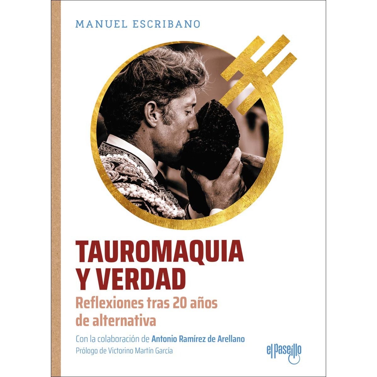 Imagem 0 de Tauromaquia y verdad: Reflexiones tras 20 años de alternativa
