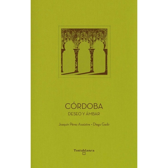 Imagen 0 de Córdoba: Deseo y ámbar