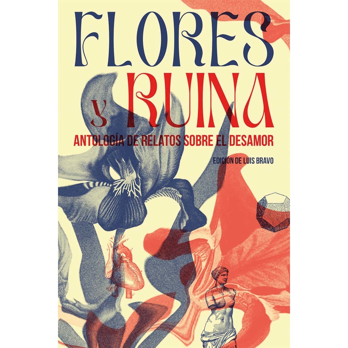 Imagem 0 de Flores y ruina: Antología de relatos sobre el desamor