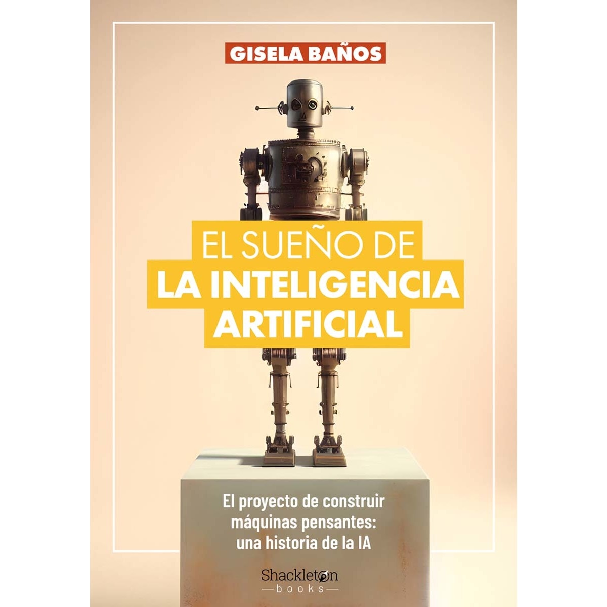 Imagem 0 de El sueño de la Inteligencia Artificial: El proyecto de construir máquinas pensantes: una historia de la IA. (Capa mole com abas)