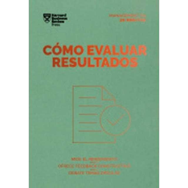 Cómo evaluar resultados: Mide el rendimiento. Ofrece feedback constructivo. Debate temas difíciles (Capa mole) 1