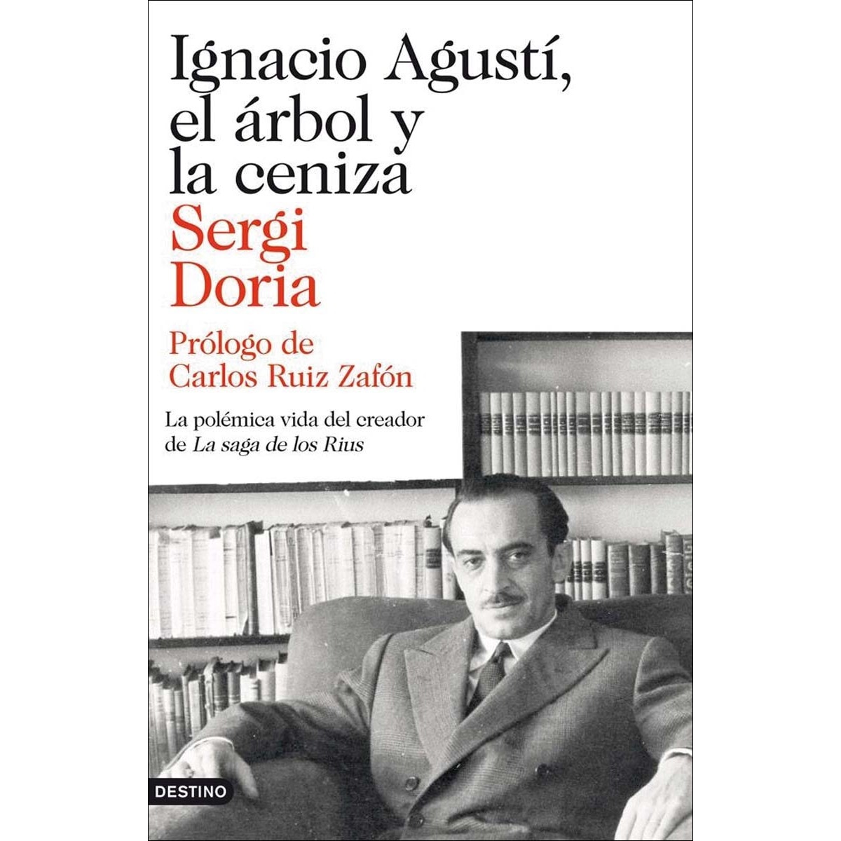 Imagem 0 de Ignacio Agustí, el árbol y la ceniza: La polémica vida del creador de La saga de los Rius (Capa mole com abas)