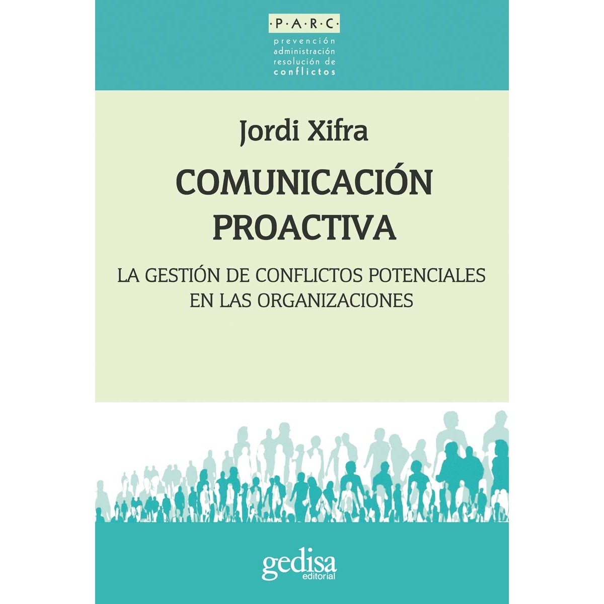 Imagem 0 de Comunicación proactiva: La gestión de conflictos potenciales en las organizaciones