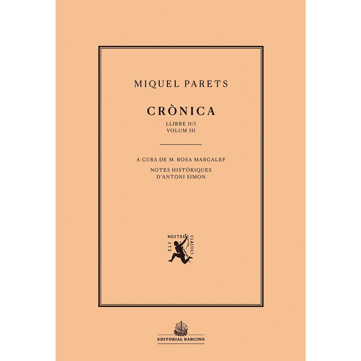 Crònica: Llibre 2n/1a part. Vol. III (Capa mole) 1